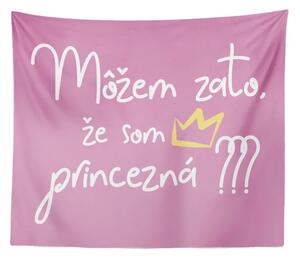 Sablio Deka Môžem za to, že som princezná: 150x120 cm