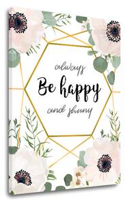 Obraz na stenu s textom Always be happy - 100x150 cm