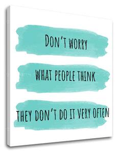 Obraz na stenu s textom Dont worry - 30x30 cm