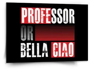 Sablio Obraz La Casa de Papel Professor or Bella Ciao motív 3 - 150x110 cm