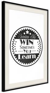 Artgeist Plagát - Sometimes You Win Sometimes You Learn [Poster] Veľkosť: 20x30, Verzia: Čierny rám s passe-partout