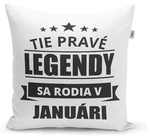 Sablio Vankúš Tie pravé legendy sa rodia v januári: 40x40 cm