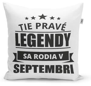 Sablio Vankúš Tie pravé legendy sa rodia v septembri: 40x40 cm