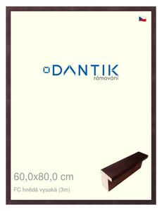 DANTIK rám na obraz 60x80 | FC hnědá vysoká (Plexi Čiré)