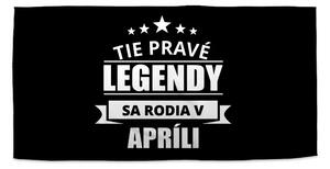 Sablio Uterák Tie pravé legendy sa rodia v apríli - 30x50 cm
