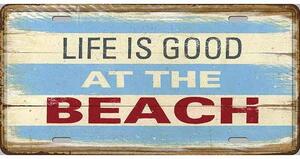 Ceduľa značka Life is Good at The Beach 30,5cm x 15,5cm Plechová tabuľa