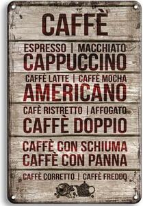Ceduľa Caffe, Cappuccino, Americano, Doppio Vintage style 30cm x 20cm Plechová tabuľa