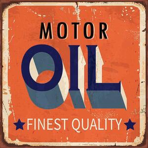 Ceduľa Motor Oil - Finest Quality 30x30 cm Plechová tabuľa