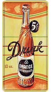 Ceduľa značka Drink Orange 30,5cm x 15,5cm Plechová tabuľa