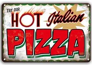 Ceduľa Hot Italian Pizza 30cm x 20cm Plechová tabuľa