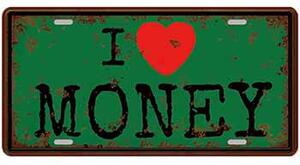 Ceduľa značka I love Money 30,5cm x 15,5cm Plechová tabuľa