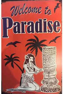 Ceduľa Welcome to Paradise 30cm x 20cm Plechová tabuľa