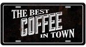 Ceduľa značka The best Coffe in town 30,5cm x 15,5cm Plechová tabuľa