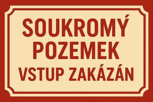 Plechová ceduľa Soukromý pozemek - Vstup zakázán - Plechová tabuľa