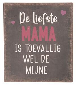 Nástenná kovová ceduľa Liefste Mama - 13 * 15 cm - Clayre & Eef