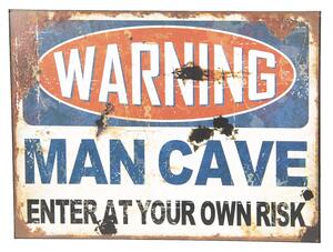 Nástenná kovová ceduľa Warning Man Cave - 30 * 40 cm - Clayre & Eef