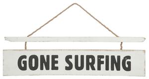 Biela závesná drevená ceduľa Gone Surfing - 70*2*20 cm - J-Line by Jolipa