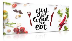 Obraz s nápisom - You are what you eat