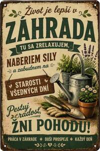 Plechová ceduľa Život je lepší v Záhrade - Plechová tabuľa