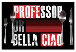 Sablio Prestieranie La Casa de Papel Professor or Bella Ciao motív 3: 40x30cm