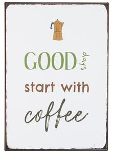 Plechová ceduľa Good Days start with Coffee