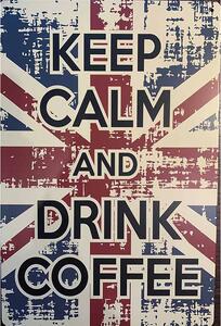 Retro Cedule Ceduľa Keep Calm And Drink Coffee UK