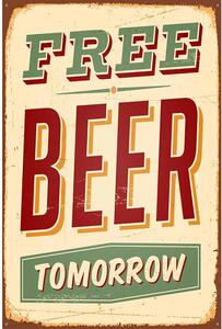 Ceduľa Free Beer Tomorrow 30cm x 20cm Plechová tabuľa