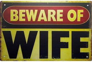 Ceduľa Beware of Wife Vintage style 30cm x 20cm Plechová tabuľa