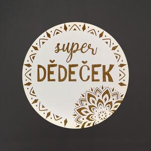AMADEA Drevený podtácok okrúhly text "super dedko", priemer 10,5 cm, český výrobok