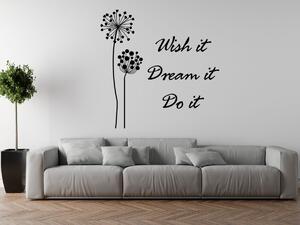 Nálepka na stenu Wish it dream it do it Farba: Biela, Rozmery: 100 x 100 cm
