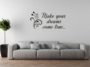 Nálepka na stenu Make your dreams come true Farba: Biela, Rozmery: 100 x 50 cm
