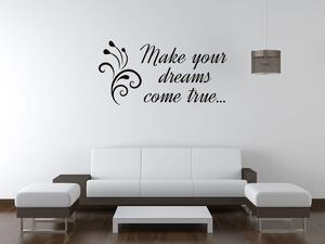 Nálepka na stenu Make your dreams come true Farba: Biela, Rozmery: 100 x 50 cm