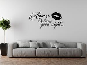 Nálepka na stenu Always kiss me good night Farba: Biela, Rozmery: 100 x 50 cm