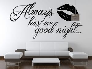 Nálepka na stenu Always kiss me good night Farba: Biela, Rozmery: 100 x 50 cm