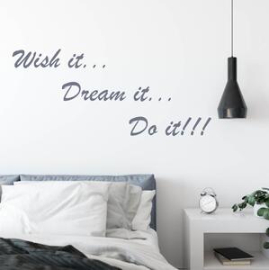 INSPIO-výroba darčekov a dekorácií - Nálepka - Wish it, dream it, do it