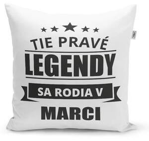 Sablio Vankúš Tie pravé legendy sa rodia v marci: 40x40 cm
