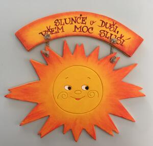 Sluníčko s cedulkou široké Keramika Andreas Nápis: Slunce v duši, všem moc sluší