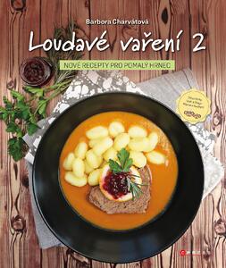 Crockpot Kniha "Loudavé vaření 2: Nové recepty pro pomalý hrnec" od Barbory Charvátovej (česky)