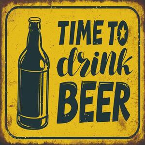 Ceduľa Time To Drink Beer 30x30 cm Plechová tabuľa