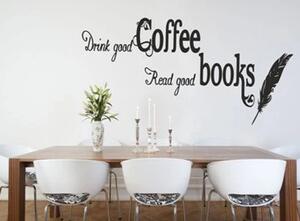 Nálepka na stenu s textom DRINK GOOD COFFEE, READ GOOD BOOKS