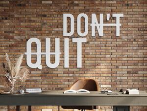 Drevko Drevený nápis na stenu Don't quit