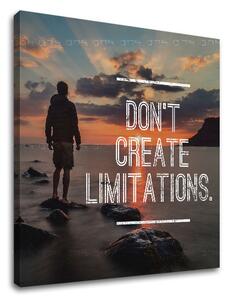 Motivačný obraz na stenu Don´t create limitations (obrazy s textom)