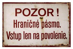 Pozor Hraničné pásmo - Vstup len na povolenie - ceduľa 30cm x 20cm Plechová tabuľa
