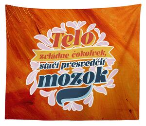 Sablio Deka Telo zvládne čokoľvek, stačí presvedčiť mozog: 150x120 cm