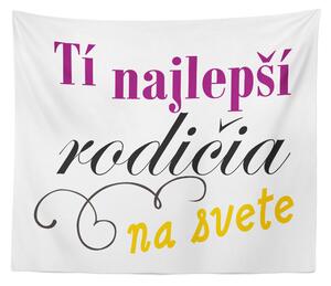 Sablio Deka Tí najlepší rodičia na svete: 150x120 cm
