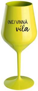 Žltý nerozbitný pohár na víno 470 ml - (NE)VINNÁ VÍLA