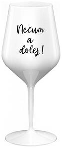 Biely nerozbitný pohár na víno 470 ml - NEČUM A DOLEJ!
