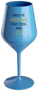 Modrý nerozbitný pohár na víno 470 ml - NIKDO MĚ NESPASE, MÁM ŽÍZEŇ JAKO PRASE