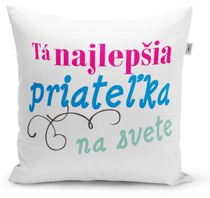 Sablio Vankúš Tá najlepšia priateľka na svete: 40x40 cm