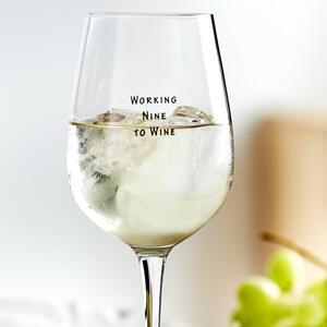 HAPPY HOUR Pohár na víno "Working Nine to Wine" 500 ml